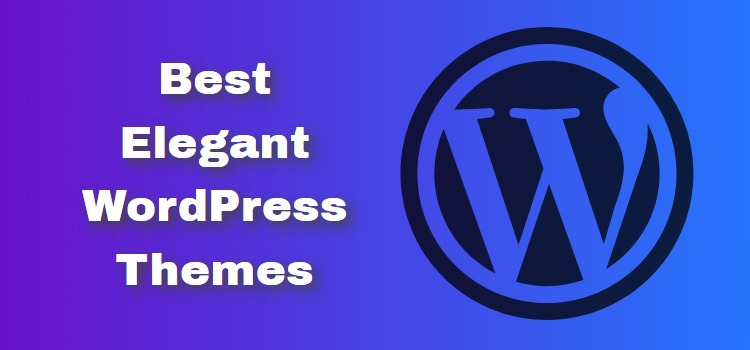 Best Free Elegant WordPress Themes 2022