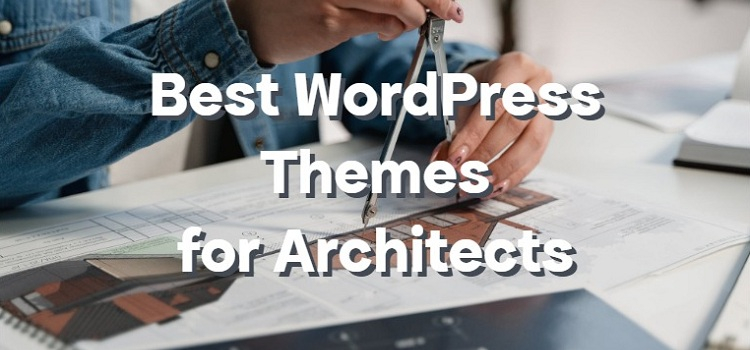 Best Free WordPress Themes for Architects 2022