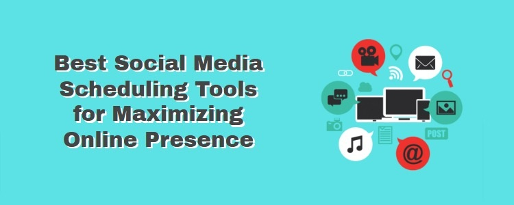 Best Social Media Scheduling Tools for Maximizing Online Presence in 2023