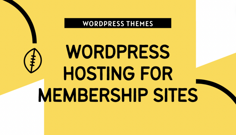 Best WordPress Hosting for Membership Sites 2023